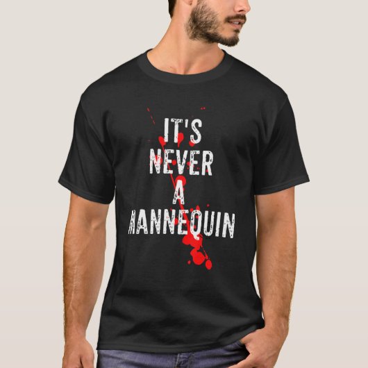 Het is nooit een Mannequin True Crime Podcast TV S T-shirt (Voorkant)