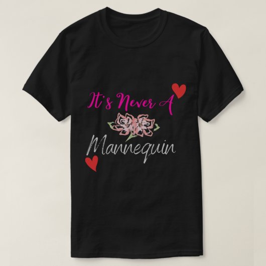 Het is nooit een schimmelvaar van Mannequin T-shirt (Design voorkant)