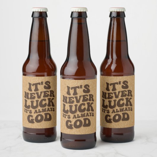 Het is nooit geluk, het is altijd God Bier Etiket (Flessen)