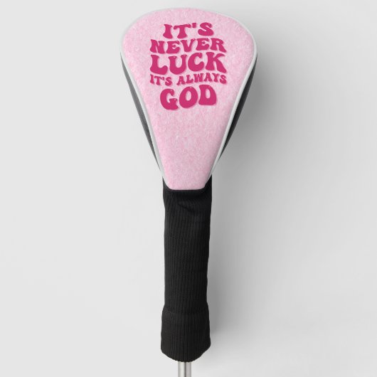 Het is nooit geluk, het is altijd God Golfheadcover (Voorkant)