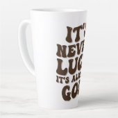 Het is nooit geluk, het is altijd God Latte Mok (Linkerhoek)