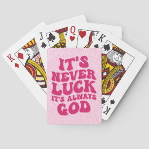 Het is nooit geluk, het is altijd God Pokerkaarten