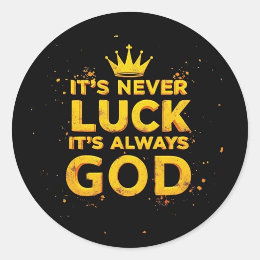 Het is nooit geluk, het is altijd God Ronde Sticker (Voorkant)