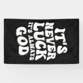 Het is nooit geluk, het is altijd God Spandoek (Horizontaal)