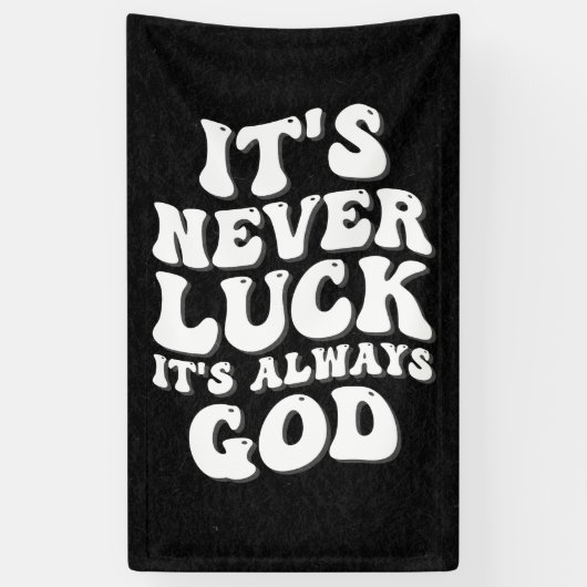 Het is nooit geluk, het is altijd God Spandoek (Verticaal)