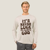Het is nooit geluk, het is altijd God Tri-Blend Shirt (Voorkant)