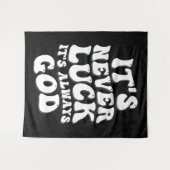 Het is nooit geluk, het is altijd God Wandkleed (Voorkant (horizontaal))