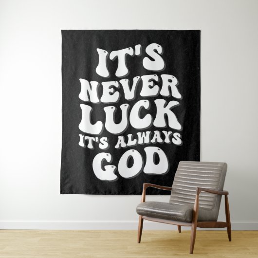 Het is nooit geluk, het is altijd God Wandkleed (In situ)