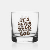 Het is nooit geluk, het is altijd God Whisky Glas (Voorkant)