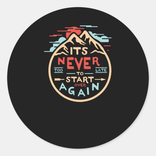 Het is nooit meer opnieuw te beginnen ronde sticker (Voorkant)