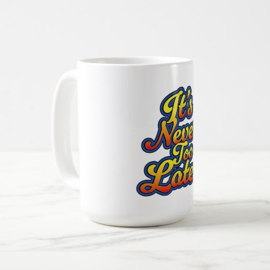 Het is nooit te laat koffiemok (Voorkant links)