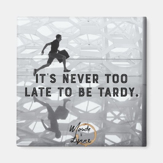 Het is nooit te laat magneet (Voorkant)