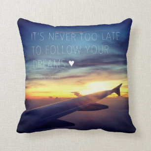 Het is nooit te laat om je droomcitaat te volgen kussen