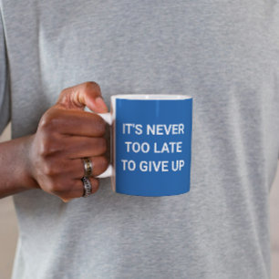 Het is nooit te laat om op te geven - blauw sassy  koffiemok