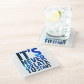 Het is nooit te laat om te beginnen glazen onderzetter (Schuin)