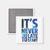 Het is nooit te laat om te beginnen magneet (Voorkant / Achterkant)