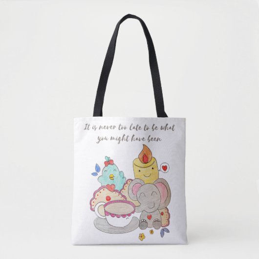 "Het is nooit te laat om te zijn wat je zou kunnen Tote Bag (Voorkant)