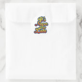 Het is nooit te laat ronde sticker (Tas)