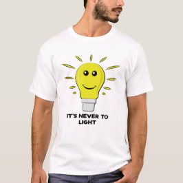 Het is nooit te licht - Grappige lamp pun T-shirt