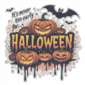 Het Is Nooit Te Vroeg Voor Halloween Sticker (Voorkant)