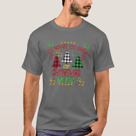 Het is nooit te vroeg voor kerstmuziek Merry Chri T-shirt (Voorkant)