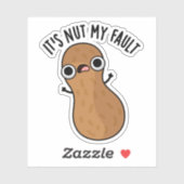 Het is Nut My Fault Funny Pun Sticker (Vel)
