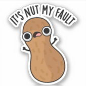 Het is Nut My Fault Funny Pun Sticker (Voorkant)
