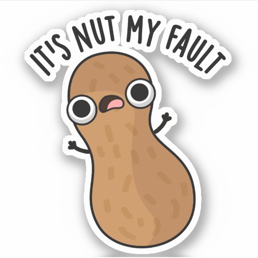 Het is Nut My Fault Funny Pun Sticker (Voorkant)