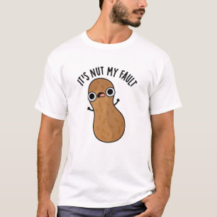 Het is Nut My Fault Funny Pun T-shirt