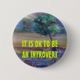 HET IS O.K. OM EEN INTROVERT knoop TE ZIJN Ronde Button 5,7 Cm