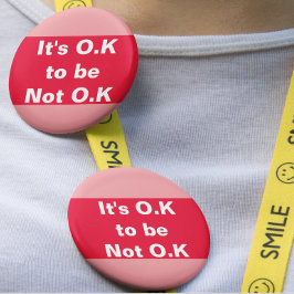 Het is O.K. om niet O.K.-bewustzijn voor geestelij Ronde Button 5,7 Cm
