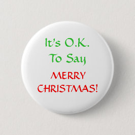 Het is O.K. om te zeggen, MERRYCHRISTMAS! Ronde Button 5,7 Cm