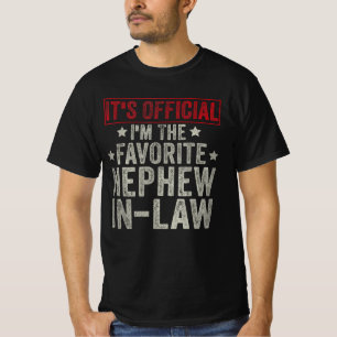 Het is officieel dat ik de favoriete schoonneef be t-shirt