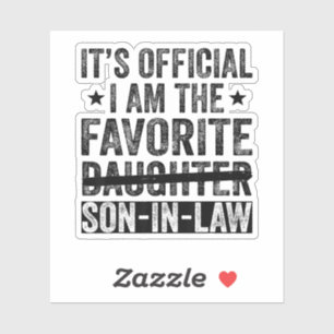 Het is officieel dat ik de favoriete schoonzoon be sticker