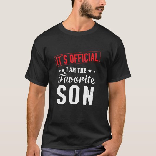 Het is officieel dat ik de favoriete zoon ben t-shirt (Voorkant)