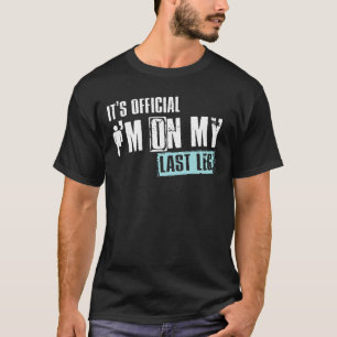 Het is officieel dat ik op mijn laatste pootgeld z t-shirt