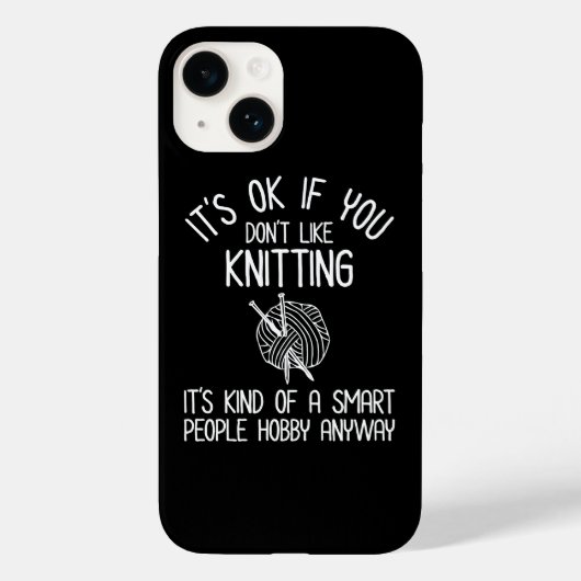 Het Is OK Als Je Niet Van Breien Houdt Case-Mate iPhone Case (Achterkant)
