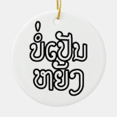 Het is OK ♦ Bor Pen Yang in Laos/Laotiaans script  Keramisch Ornament (Voorkant)