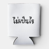 Het is OK ♦ Mai Pen Rai in het Thaise Taalscript ♦ Blikjeskoeler (Voorkant)