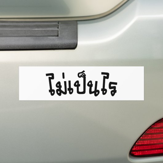 Het is OK ♦ Mai Pen Rai in het Thaise Taalscript ♦ Bumpersticker (Op auto)