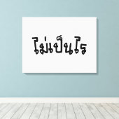 Het is OK ♦ Mai Pen Rai in het Thaise Taalscript ♦ Canvas Afdruk (Insitu (Houten vloer))