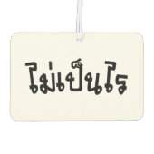 Het is OK ♦ Mai Pen Rai in het Thaise Taalscript ♦ Luchtverfrisser (Achterkant)