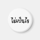 Het is OK ♦ Mai Pen Rai in het Thaise Taalscript ♦ Magneet (Voorkant)