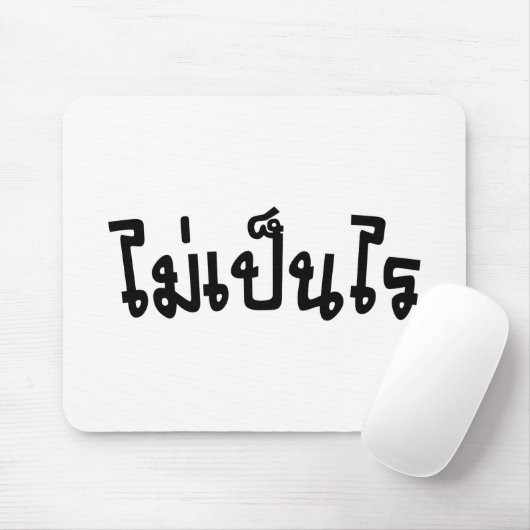 Het is OK ♦ Mai Pen Rai in het Thaise Taalscript ♦ Muismat (Met muis)