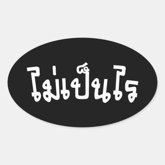 Het is OK ♦ Mai Pen Rai in het Thaise Taalscript ♦ Ovale Sticker (Voorkant)
