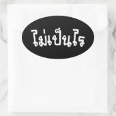 Het is OK ♦ Mai Pen Rai in het Thaise Taalscript ♦ Ovale Sticker (Tas)