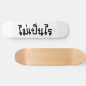 Het is OK ♦ Mai Pen Rai in het Thaise Taalscript ♦ Persoonlijk Skateboard (Horizontaal)