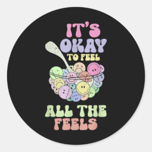 Het is OK om alle gevoelens van geestelijke gezond Ronde Sticker