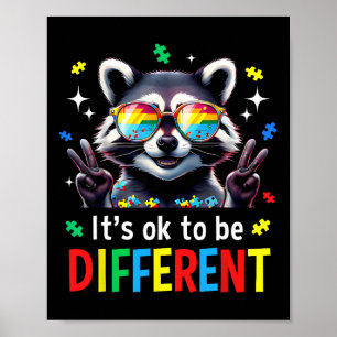 Het is OK om anders te zijn Autistic Raccoon Autis Poster