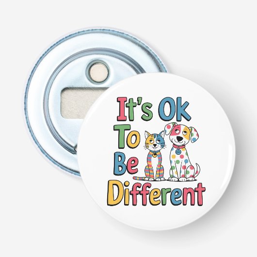 Het is ok om anders te zijn button flesopener (Voorkant)